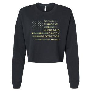 Husband Daddy Protector Hero Fathers Day Camo American Flag Cropped Pullover Crew