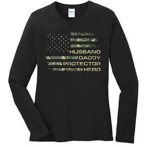 Husband Daddy Protector Hero Fathers Day Camo American Flag Ladies Long Sleeve Shirt