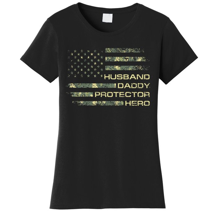 Husband Daddy Protector Hero Fathers Day Camo American Flag Women's T-Shirt