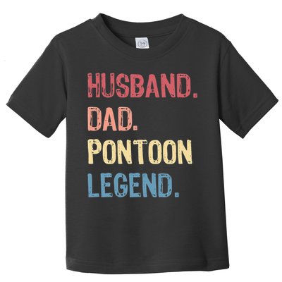 Husband Dad Pontoon Legend Toddler T-Shirt