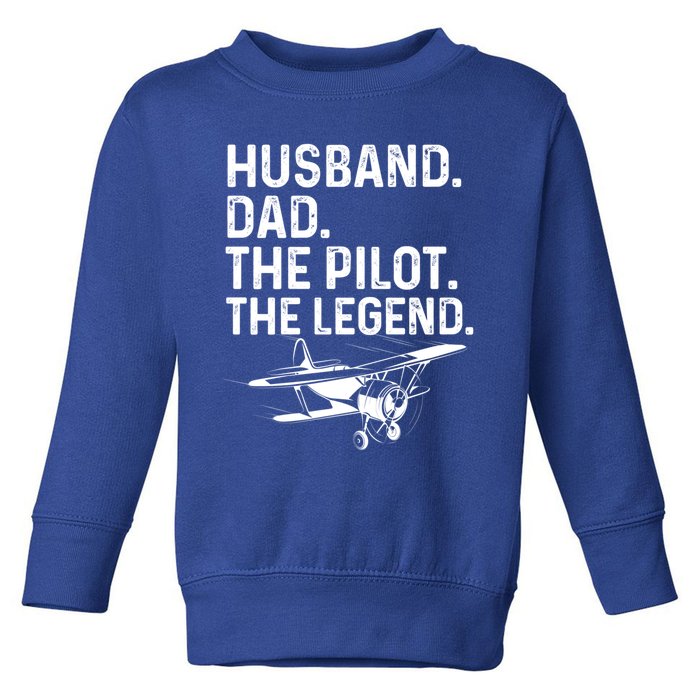 Husband Dad Pilot Legend Funny Airplane Fathers Day Tee Gift Toddler Sweatshirt