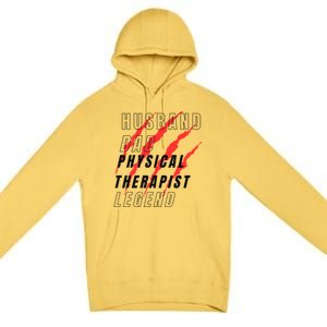 Husband Dad Physical Therapist Legend Daddy Protector Myth F Gift Premium Pullover Hoodie