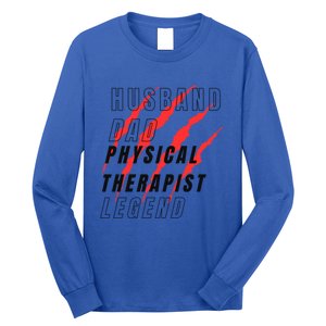 Husband Dad Physical Therapist Legend Daddy Protector Myth F Gift Long Sleeve Shirt