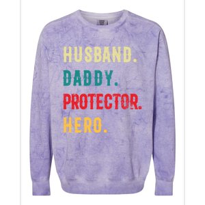 Husband Daddy Protector Hero Great Dads Cool Gift Colorblast Crewneck Sweatshirt