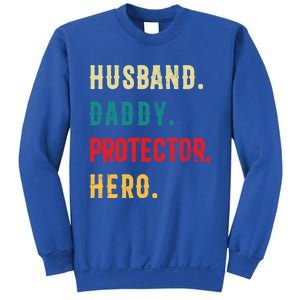 Husband Daddy Protector Hero Great Dads Cool Gift Sweatshirt