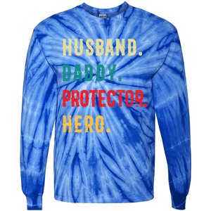 Husband Daddy Protector Hero Great Dads Cool Gift Tie-Dye Long Sleeve Shirt