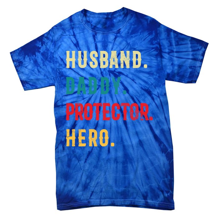 Husband Daddy Protector Hero Great Dads Cool Gift Tie-Dye T-Shirt