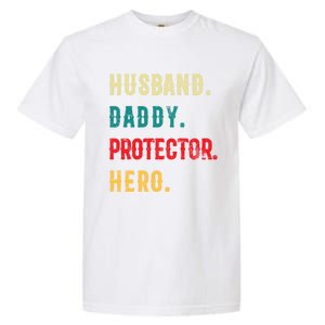 Husband Daddy Protector Hero Great Dads Cool Gift Garment-Dyed Heavyweight T-Shirt