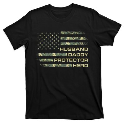 Husband Daddy Protector Hero Fathers Day Camo American Flag T-Shirt