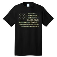 Husband Daddy Protector Hero Fathers Day Camo American Flag Tall T-Shirt