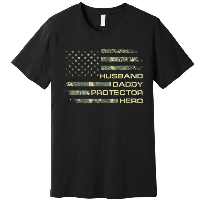 Husband Daddy Protector Hero Fathers Day Camo American Flag Premium T-Shirt