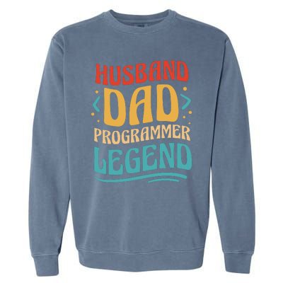 Husband Dad Programmer Legend Garment-Dyed Sweatshirt