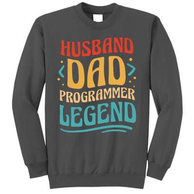 Husband Dad Programmer Legend Tall Sweatshirt