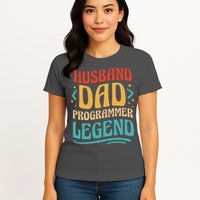 Husband Dad Programmer Legend Womens T-Shirt