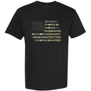  Husband Daddy Protector Hero Fathers Day Camo American Flag Garment-Dyed Heavyweight T-Shirt