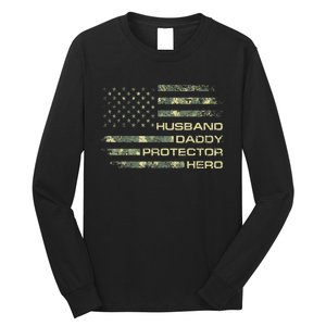  Husband Daddy Protector Hero Fathers Day Camo American Flag Long Sleeve Shirt