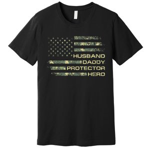  Husband Daddy Protector Hero Fathers Day Camo American Flag Premium T-Shirt