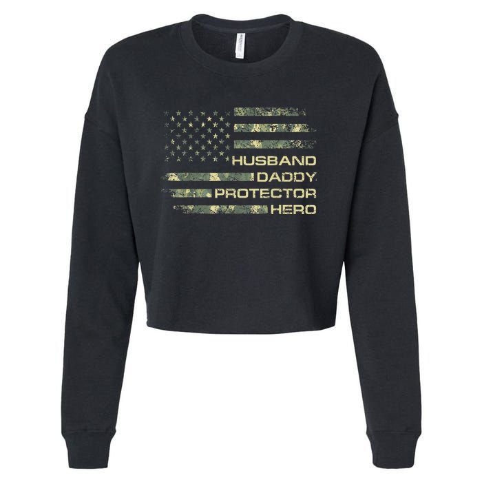  Husband Daddy Protector Hero Fathers Day Camo American Flag Cropped Pullover Crew