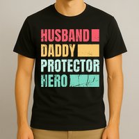 Husband Daddy Protector Hero T-Shirt