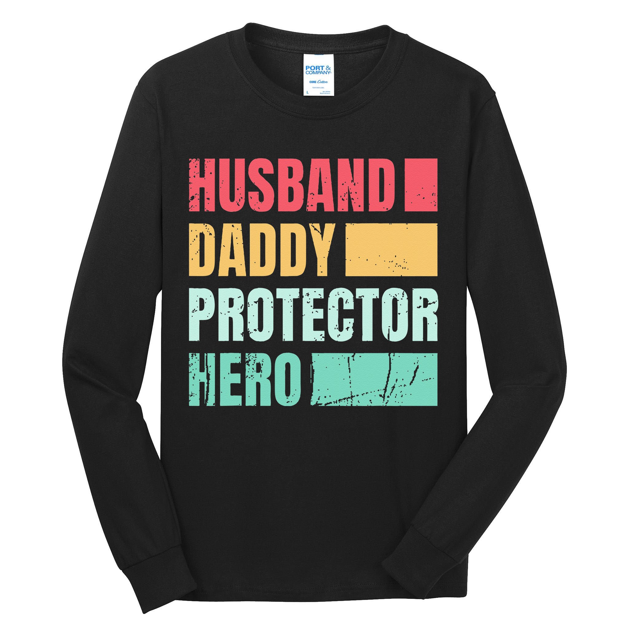 Husband Daddy Protector Hero Tall Long Sleeve T-Shirt