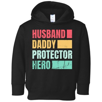 Husband Daddy Protector Hero Toddler Hoodie