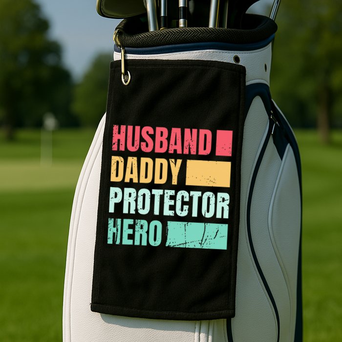 Husband Daddy Protector Hero Golf Towel