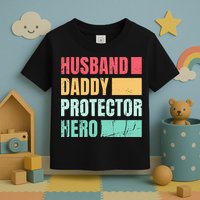 Husband Daddy Protector Hero Toddler T-Shirt