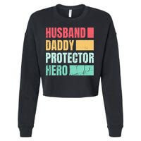 Husband Daddy Protector Hero Cropped Pullover Crew