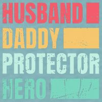 Husband Daddy Protector Hero Sueded Cloud Jersey T-Shirt