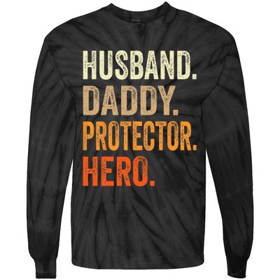 Husband Daddy Protector Hero Fathers Day Dad Funny Father Tie-Dye Long Sleeve Shirt