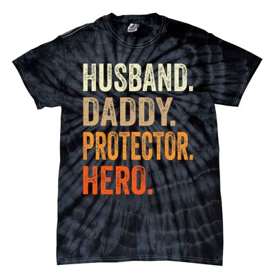 Husband Daddy Protector Hero Fathers Day Dad Funny Father Tie-Dye T-Shirt