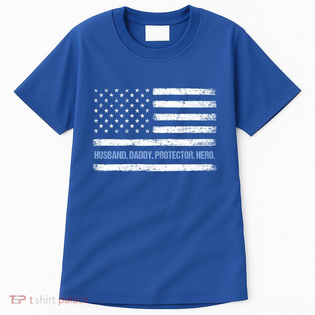 Husband Daddy Protector Hero Fathers Day American Flag Dad Cool Gift Tall T-Shirt