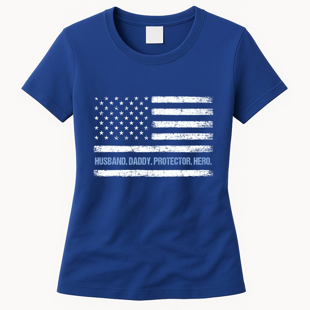 Husband Daddy Protector Hero Fathers Day American Flag Dad Cool Gift Womens T-Shirt