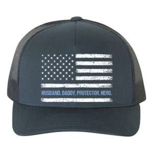 Husband Daddy Protector Hero Fathers Day American Flag Dad Cool Gift Yupoong Adult 5-Panel Trucker Hat