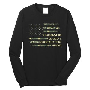 Husband Daddy Protector Hero Fathers Day Camo American Flag Long Sleeve Shirt