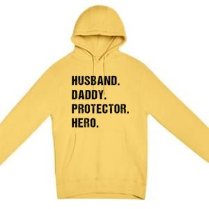 Husband Daddy Protector Hero Funny Gift Fathers Day Gift Premium Pullover Hoodie