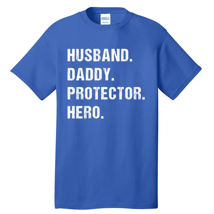 Husband Daddy Protector Hero Funny Gift Fathers Day Gift Tall T-Shirt