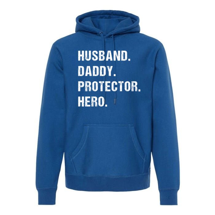 Husband Daddy Protector Hero Funny Gift Fathers Day Gift Premium Hoodie