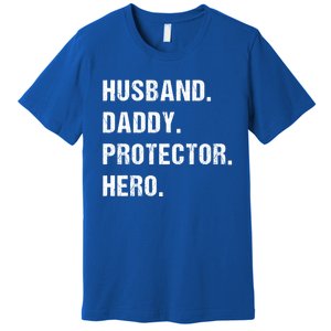 Husband Daddy Protector Hero Funny Gift Fathers Day Gift Premium T-Shirt