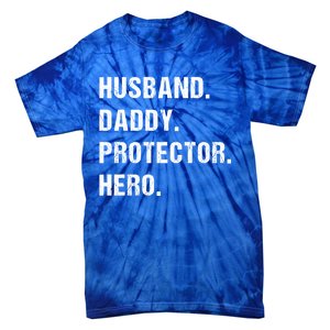 Husband Daddy Protector Hero Funny Gift Fathers Day Gift Tie-Dye T-Shirt