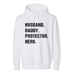 Husband Daddy Protector Hero Funny Gift Fathers Day Gift Garment-Dyed Fleece Hoodie