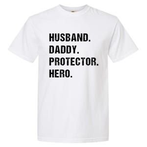 Husband Daddy Protector Hero Funny Gift Fathers Day Gift Garment-Dyed Heavyweight T-Shirt