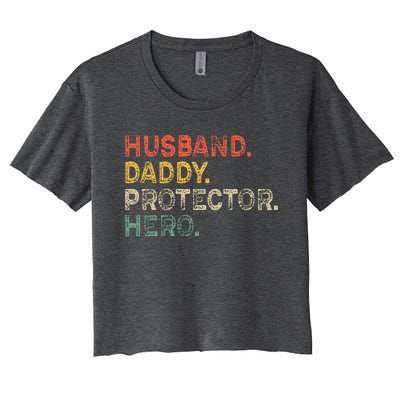 Husband Daddy Protector Hero Fathers Day Gift For Dad Wife Women's Crop Top Tee