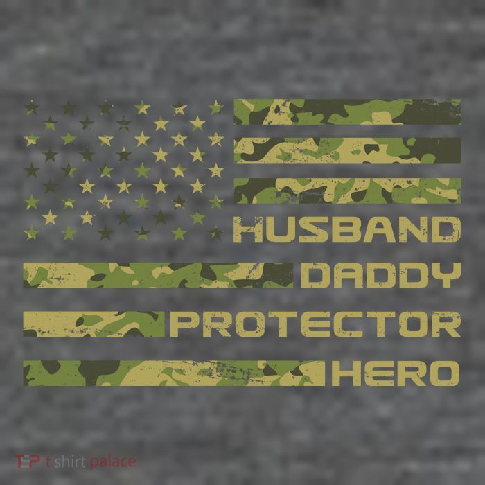 Husband Daddy Protector Hero Camouflage Usa Flag T-Shirt
