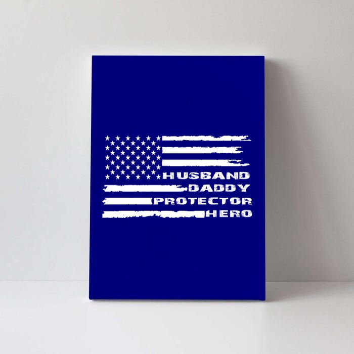 Husband Daddy Protector Hero Proud Dad Us Flag S Funny Gift Canvas