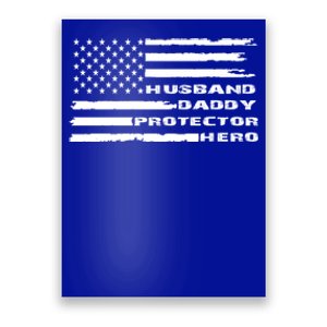 Husband Daddy Protector Hero Proud Dad Us Flag S Funny Gift Poster