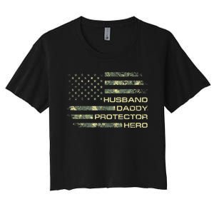  Husband Daddy Protector Hero Fathers Day Camo American Flag Women's Crop Top Tee