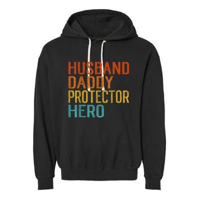 Husband Daddy Protector Hero FatherS Day Garment-Dyed Fleece Hoodie