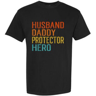 Husband Daddy Protector Hero FatherS Day Garment-Dyed Heavyweight T-Shirt