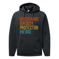 Husband Daddy Protector Hero FatherS Day Performance Fleece Hoodie